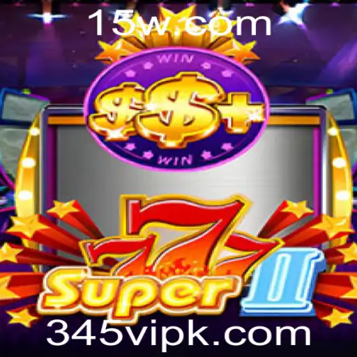 Descubra o Fascinante Jogo Super777II com a Palavra-Chave 345vip